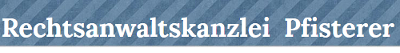 Rechtsanwaltskanzlei Pfisterer