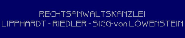 Rechtsanwaltskanzlei Lipphardt, Riedler & Sigg - von Löwenstein